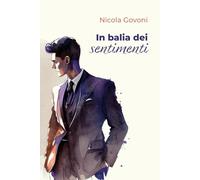 In balia dei sentimenti