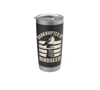 In bancarotta da Birdseed, amante della natura e birdwatching divertente Bicchiere termico in acciaio inox doppia parete