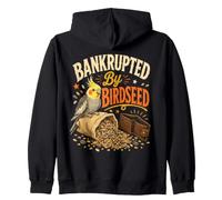 in bancarotta da Birdseed, Divertente Amante della mangiatoia per Uccelli Felpa con Cappuccio