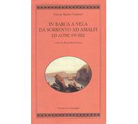 In barca a vela da Sorrento ad Amalfi ed altre storie
