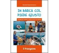 In barca col piede giusto. Consigli per andare in barca come veri marinai