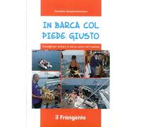 In barca col piede giusto. Consigli per andare in barca come veri marinai