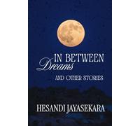 In Between Dreams and Other Stories