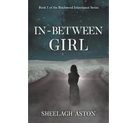 In-Between Girl: Book 1 of The Birchwood Inheritance Series