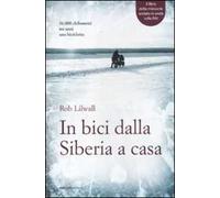 In bici dalla Siberia a casa