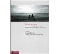 In bicicletta. Memorie sull'Italia a due ruote