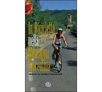 In bicicletta nella montagna fiorentina. Itinerari su strada e fuoristrada