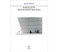 In bicicletta non mi sento mai sola