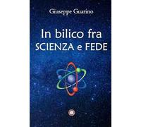 In bilico fra scienza e fede