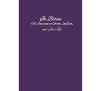 In Bloom: A Journal to Grow, Reflect, and Just Be