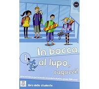 Alma Edizioni In bocca al lupo, ragazzi 1 (Tascabile)