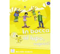 In bocca al lupo, ragazzi! Libro dello studente. Per la Scuola media (Vol. 2): Libro + audio online 2