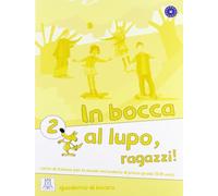 In bocca al lupo, ragazzi! Quaderno di lavoro. Per la Scuola media (Vol. 2): Quaderno di lavoro 2