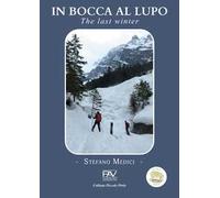 In bocca al lupo. The last winter