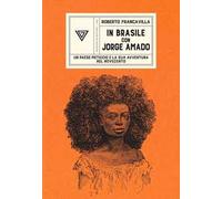 In Brasile con Jorge Amado