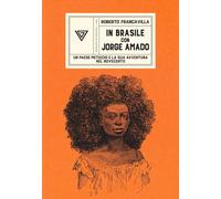 In Brasile con Jorge Amado - Francavilla Roberto
