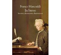 In breve. Incontri, idiosincrasie, illuminazioni