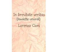 In brevitate veritas (favolette umorali)