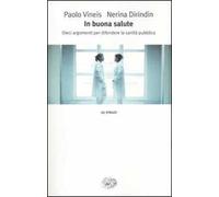 In buona salute. Dieci argomenti per difendere la sanità pubblica