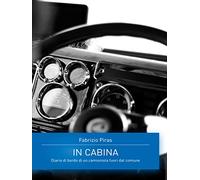 In cabina. Diario di bordo di un camionista fuori dal comune