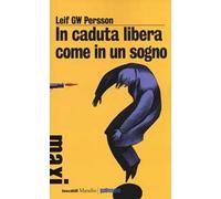 In caduta libera, come in un sogno
