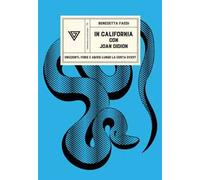 In California con Joan Didion