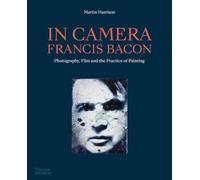 Martin Harrison In Camera - Francis Bacon (Tascabile)