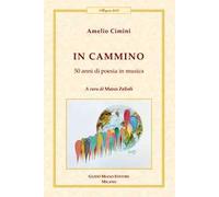 In cammino. 50 anni di poesia in musica
