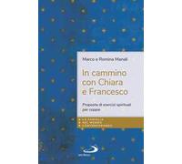 In cammino con Chiara e Francesco. Proposta di esercizi spirituali per coppie
