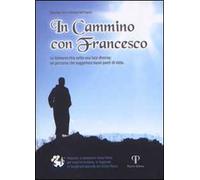 In cammino con Francesco. La Valmarecchia sotto una luce diversa: un percorso che suggerisce nuovi punti di vista.