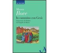 In cammino con Gesù. Lectio sul Vangelo di Marco