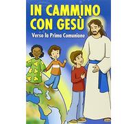 In cammino con Gesù verso la prima comunione