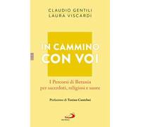 In cammino con voi. I Percorsi di Betania per sacerdoti, religiosi e suore
