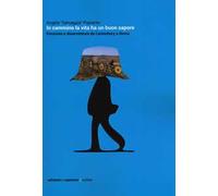 In cammino la vita ha un buon sapore. Emozioni e disavventure da Canterbury a Roma