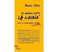 In cammino verso la libertà. Parole di incoraggiamento ai giovani