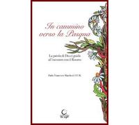 In cammino verso la Pasqua. La parola di Dio, guida all'incontro con il Risorto