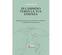 In cammino verso la tua essenza