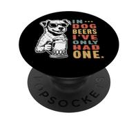 In cane amante della birra ho avuto solo un giorno PopSockets PopGrip Adesivo
