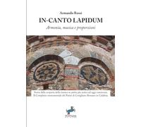 In-Canto Lapidum: Armonia, musica e proporzioni
