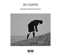 In canto. Piccola antologia poetica
