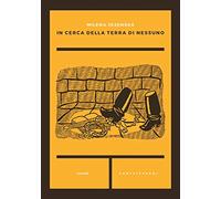 IN CERCA DELLA TERRA DI NESSUNO