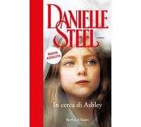 In cerca di Ashley [Hardcover] [Jul 12, 2022] Steel, Danielle and Smiths-Jacob,