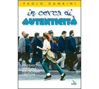 In cerca di autenticità. Itinerario spirituale per giovani cristiani