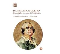 In cerca di Cagliostro. Un'indagine tra archivi e biblioteche