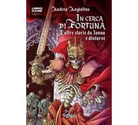 In cerca di fortuna. E altre storie di Ianua e dintorni