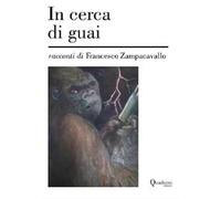 In cerca di guai