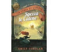 In cerca di libertà – Spezza le catene – Librogame Vol. 1 – Raven