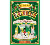 In cerca di Transwonderland. Il mio viaggio in Nigeria. Nuova ediz.