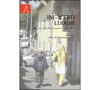 In(-)certi luoghi. Mobilità, migrazioni, relazioni interculturali