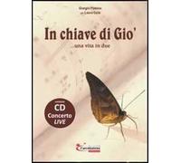 In chiave di Giò... una vita in due. Con CD Audio